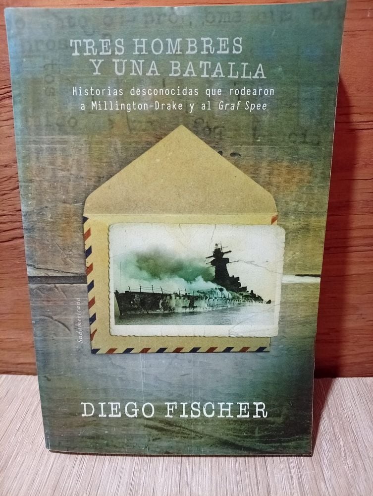 Libro "Tres Hombres y Una Batalla" de Diego Fischer
