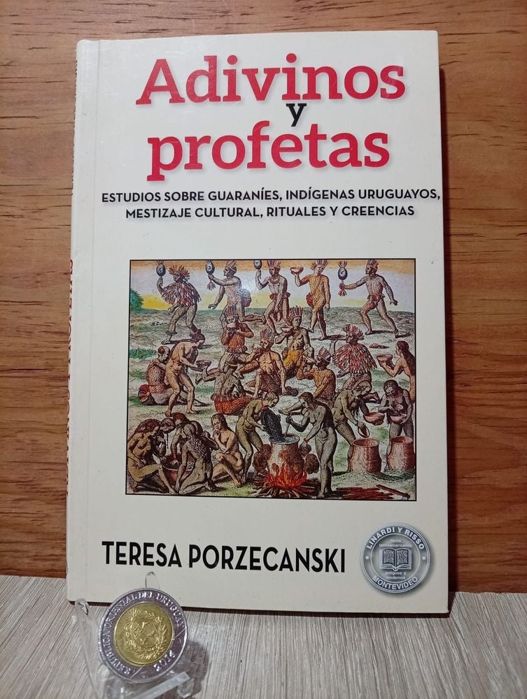 Libro "Adivinos y Profetas" sobre Guaraníes, Mestizaje y Rituales