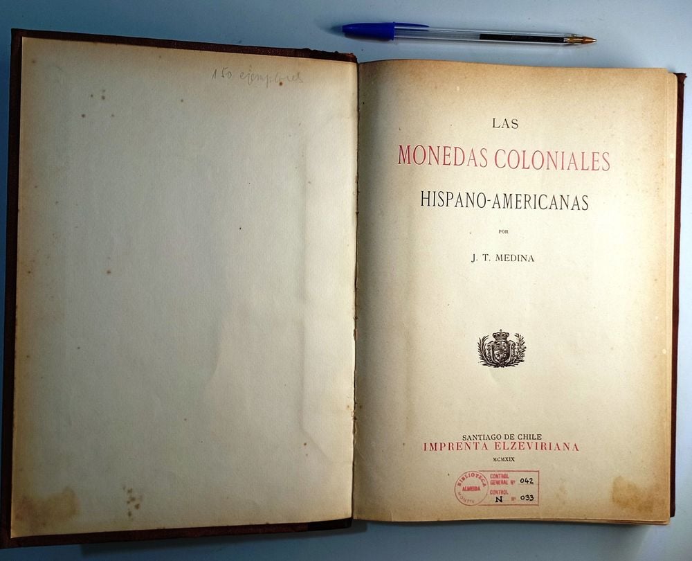Libro en tapa dura: LAS MONEDAS COLONIALES HISPANO-AMERICANAS, de J. T. Medina. Santiago de Chile, Imprenta Elzeviriana, 1919