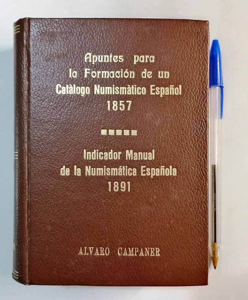 Libro "Apuntes para la Formación de un Catálogo Numismático Español" y "Indicador Manual de la Numismática Española" de Álvaro Campaner, 1976