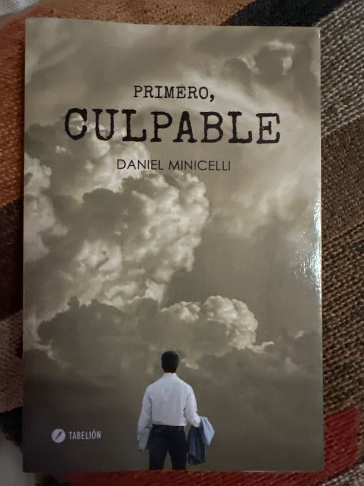 Libro "Primero, Culpable" de Daniel Minicelli