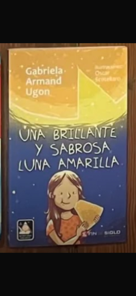 Libro "Una Brillante y Sabrosa Luna Amarilla" de Gabriela Armand Ugon